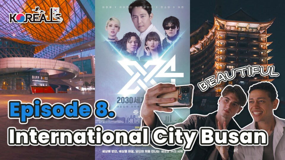 International City Busan | Ep.8 Global Events 🌊
