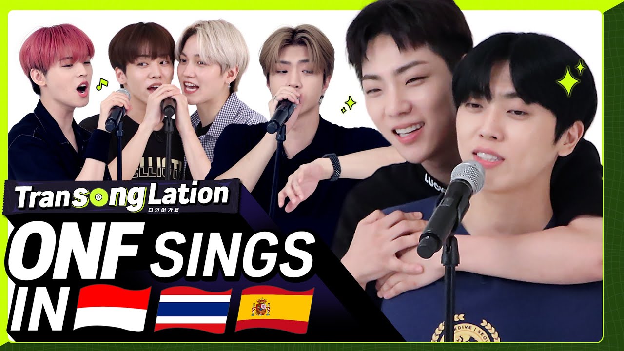 K-POP STARS sing in THREE Languages?| INA/THAI/SPN | ONF | TRANSONGLATION