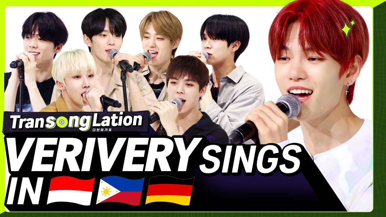 K-POP STARS sing in THREE Languages?| INA/TAG/GER | VERIVERY | TRANSONGLATION