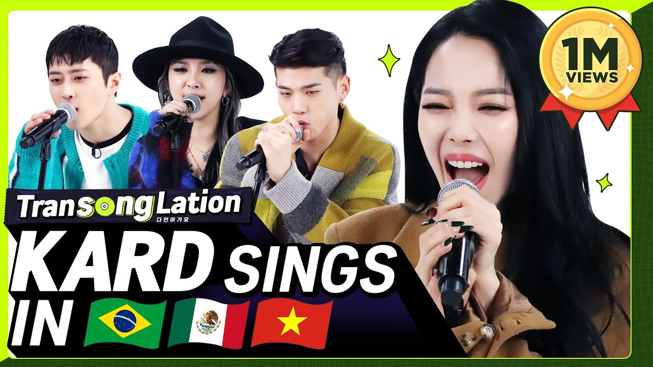K-POP STARS sing in THREE Languages?| POR/SPN/VIET | KARD | TRANSONGLATION