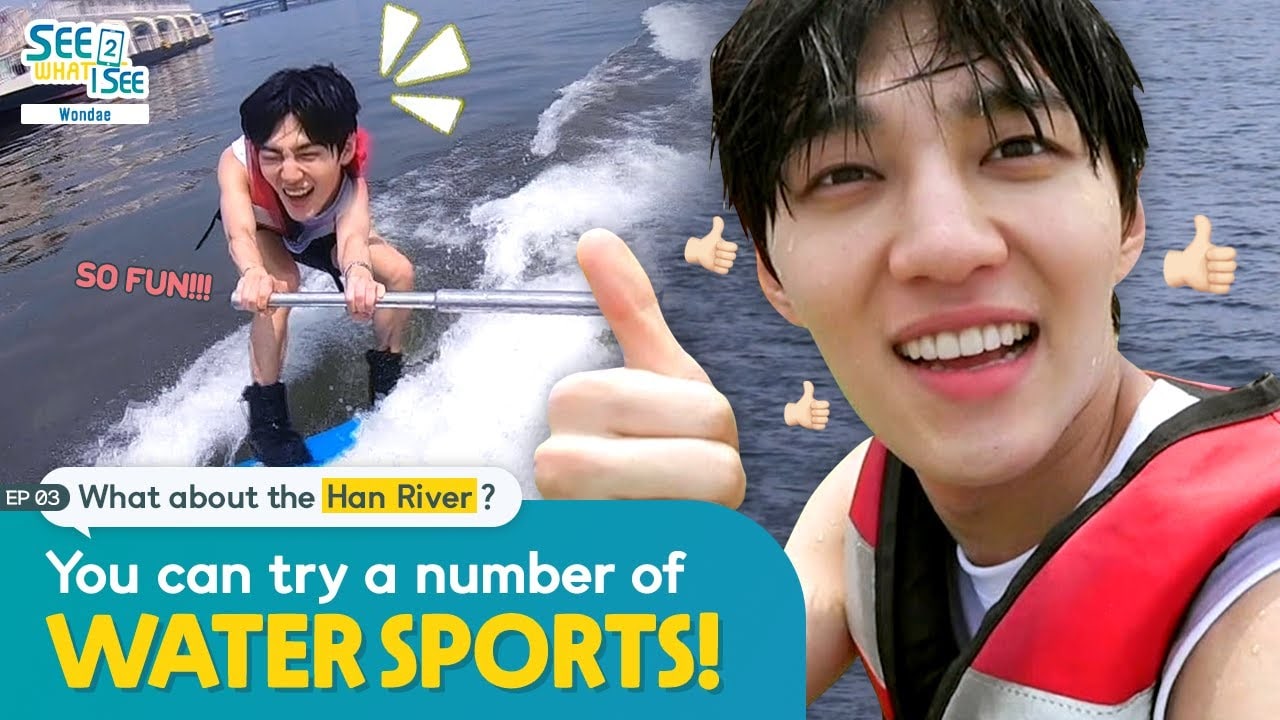 [See What I See 2] ?Water Sports on Han River (with Wondae / DONGKIZ) (한강 수상 레포츠)