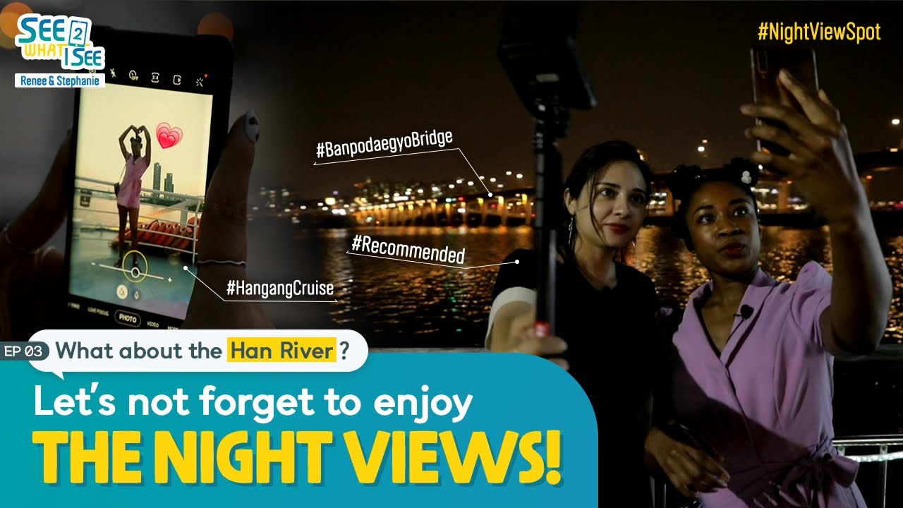 [See What I See 2] ?Enjoying Night Views at Han River (with Stephanie) (한강 야경 즐기기)
