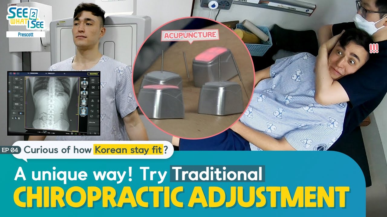 [See What I See 2] Oriental Chiropractic Adjustment (with Prescott) (한방 척추 교정)