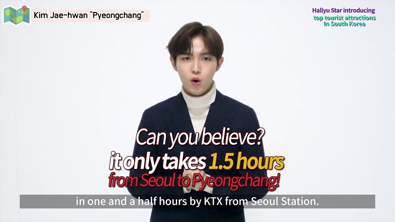 Hallyu Star introducing top tourist attractions In South Korea - Kim Jae-hwan “Pyeongchang”