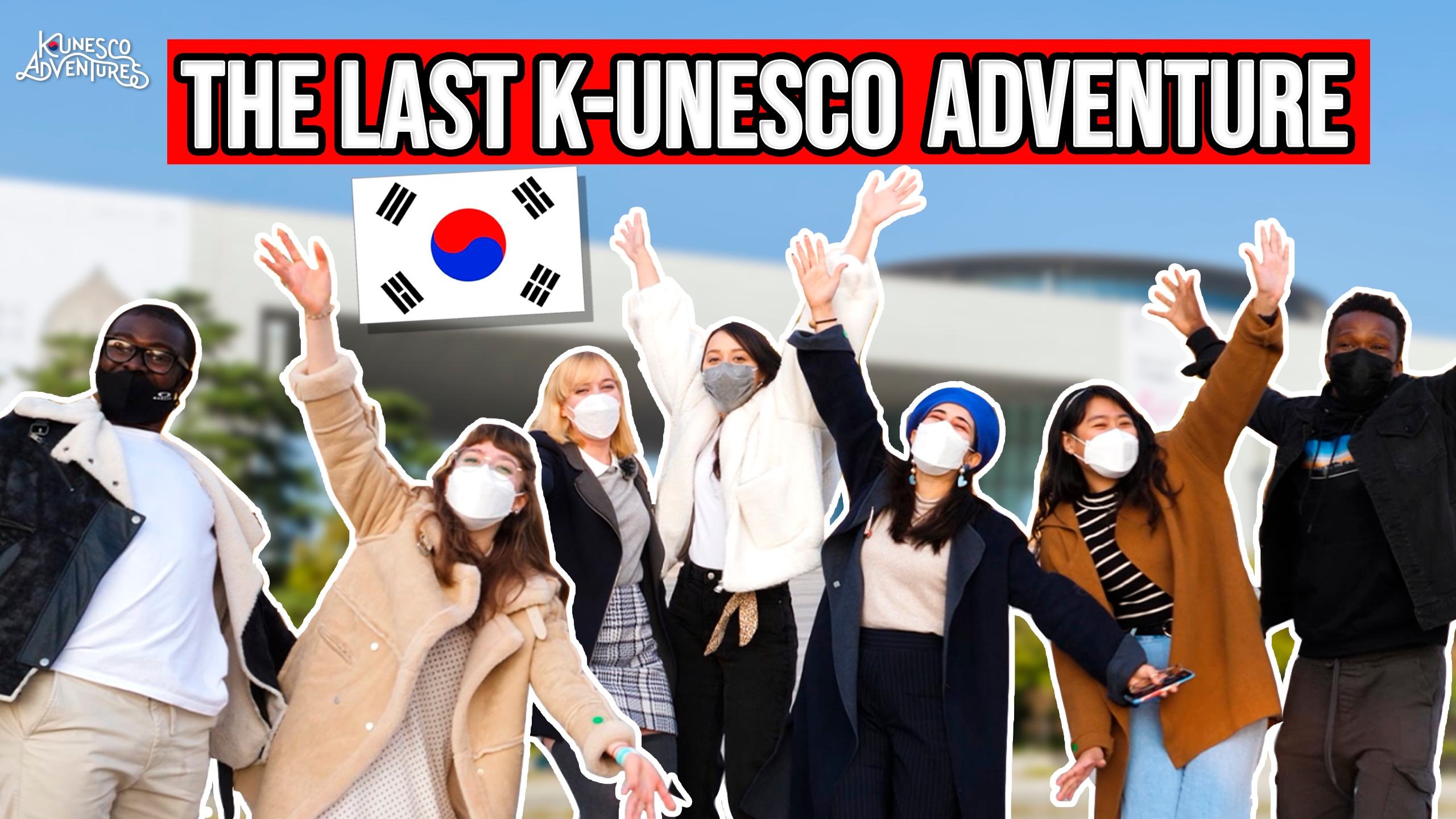 Adios, K-UNESCO Adventurers! | LAST EPISODE